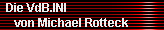 Die VdB.INI 
     von Michael Rotteck