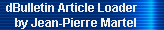 dBulletin Article Loader 
     by Jean-Pierre Martel
