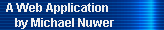 A Web Application  
     by Michael Nuwer