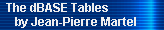 The dBASE Tables 
     by Jean-Pierre Martel