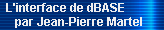 L'interface de dBASE 
     par Jean-Pierre Martel