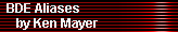 BDE Aliases by Ken Mayer