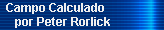 Campo Calculado por Peter Rorlick