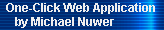 One-Click Web Application 
     by Michael Nuwer