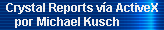 Crystal Reports vía ActiveX por Michael Kusch
