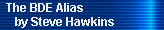 The BDE Alias 
     by Steve Hawkins