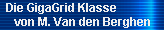 Die GigaGrid Klasse 
     von M. Van den Berghen